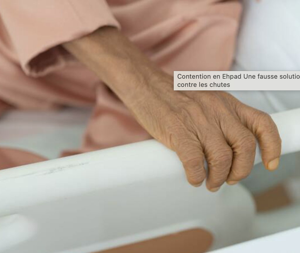 Contention en Ehpad Une fausse solution contre les chutes